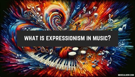 What Was a Characteristic of Expressionist Music? A Deeper Dive into its Essence